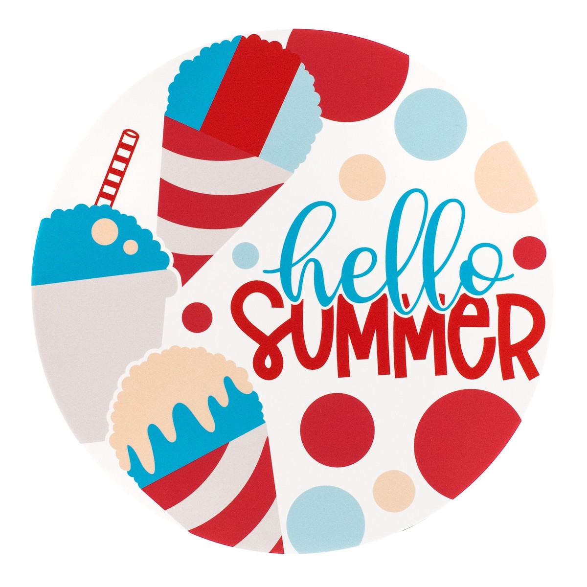9.4" Round Waterproof Sign: Hello Summer Snowcones