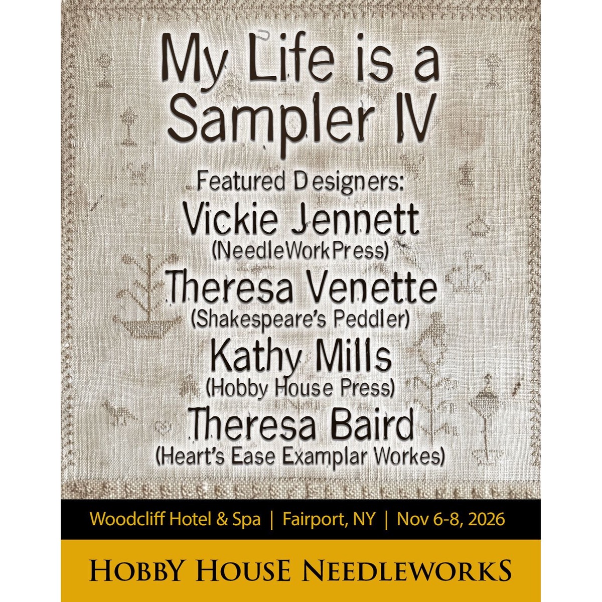 My Life is a Sampler IV - A Weekend Retreat with NeedleWorkPress & Shakespeare's Peddler- BALANCE PAYMENT